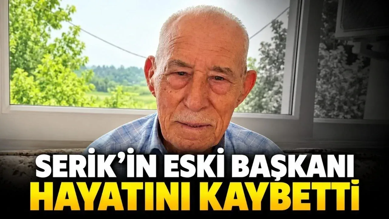 Serik’in eski başkanı İsmail İltar vefat etti: Cenazesi Üründü’ye defnedilecek