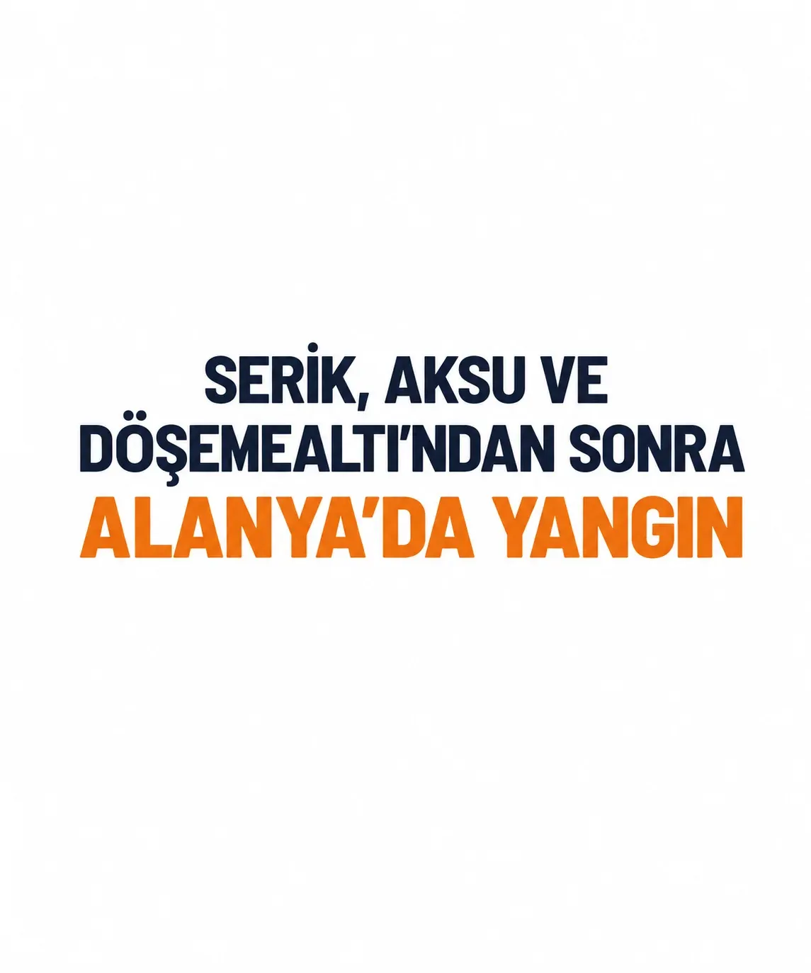 Serik ve Aksu’nun ardından Alanya’da da yangın