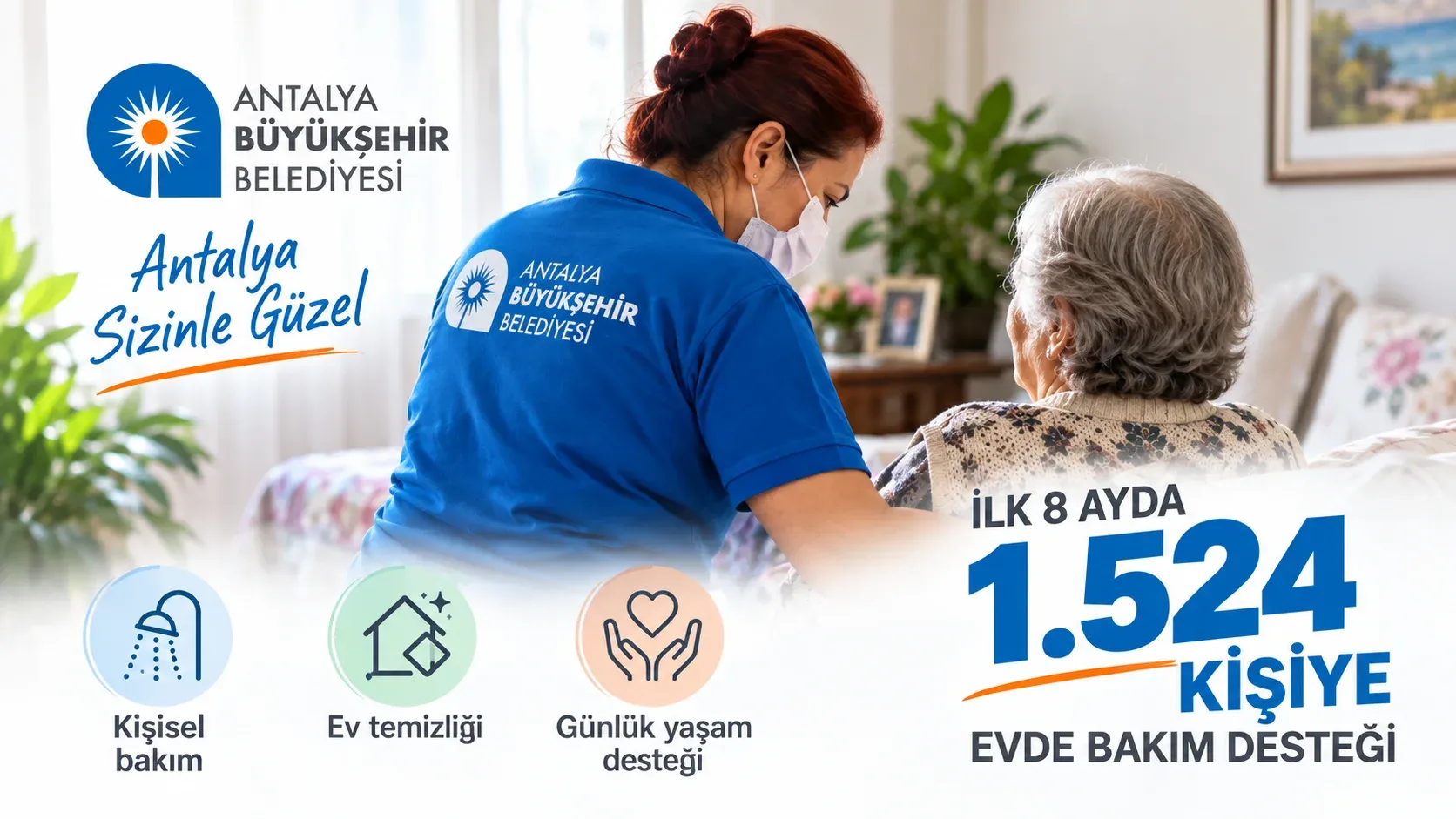 Antalya’da 8 ayda bin 524 kişiye evde bakım ve temizlik desteği