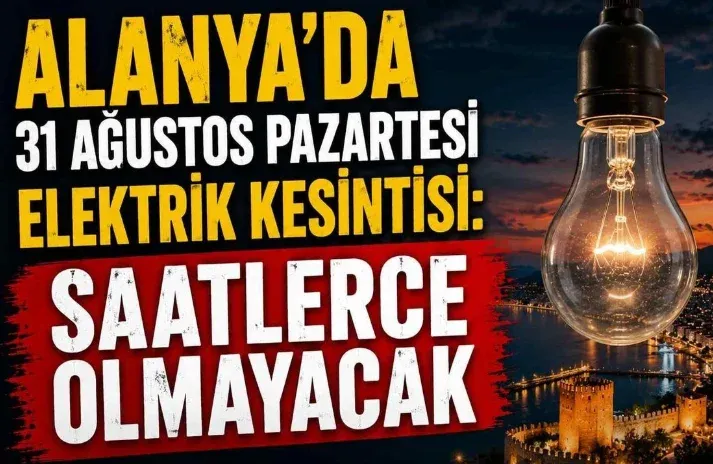 Alanya’da birçok mahallede elektrik kesintisi