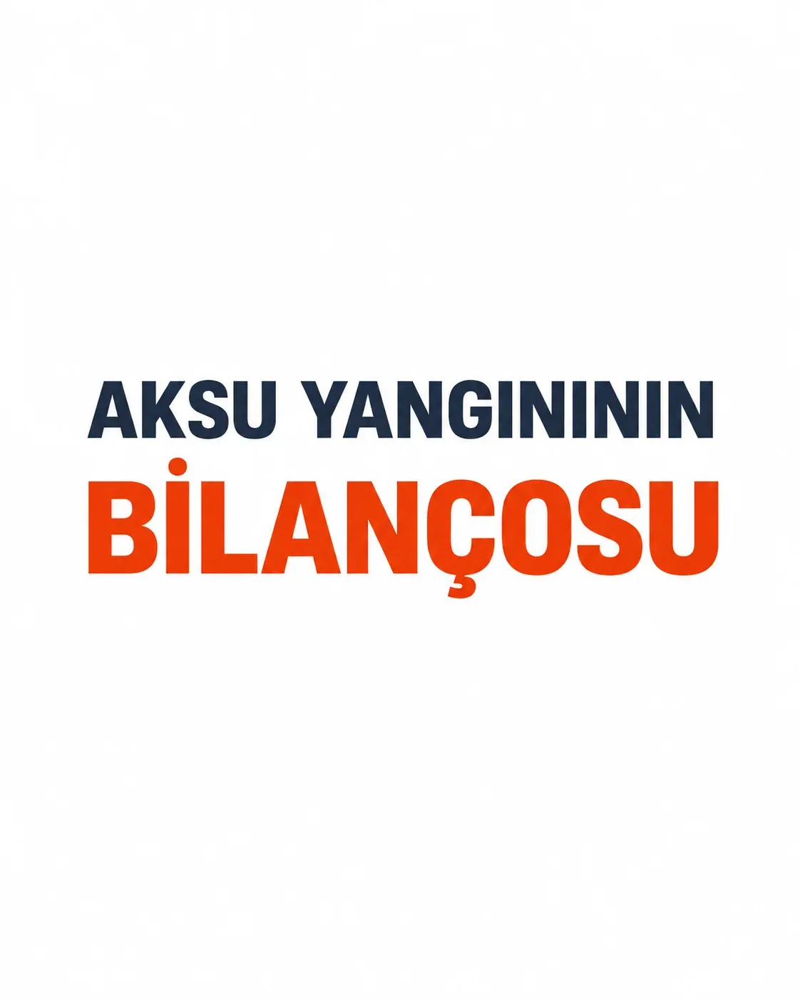 Aksu-Kepez yangınında bilanço: 47 kişi etkilendi, 3 bina acil yıkılacak