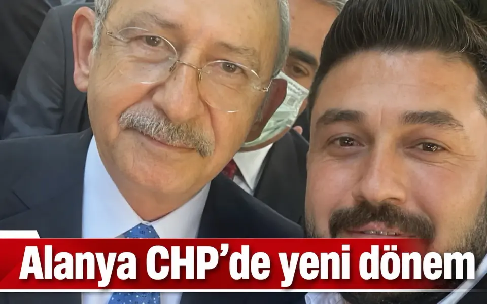CHP Alanya'nın yeni ilçe başkanı Gürkan Yılmaz oldu