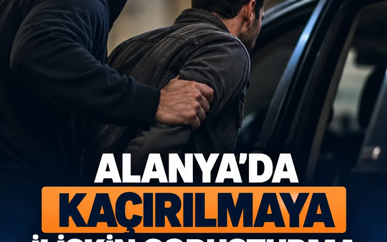 Alanya’da 33 yaşındaki Hasan Kılınç’tan haber alınamıyor