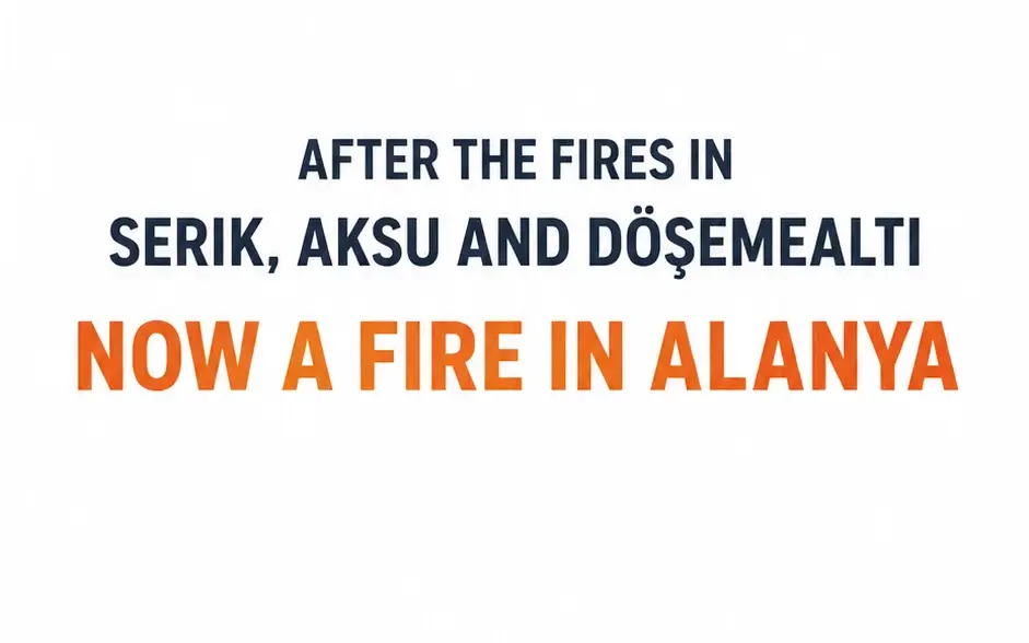 After Serik and Aksu, Fire Breaks Out in Alanya