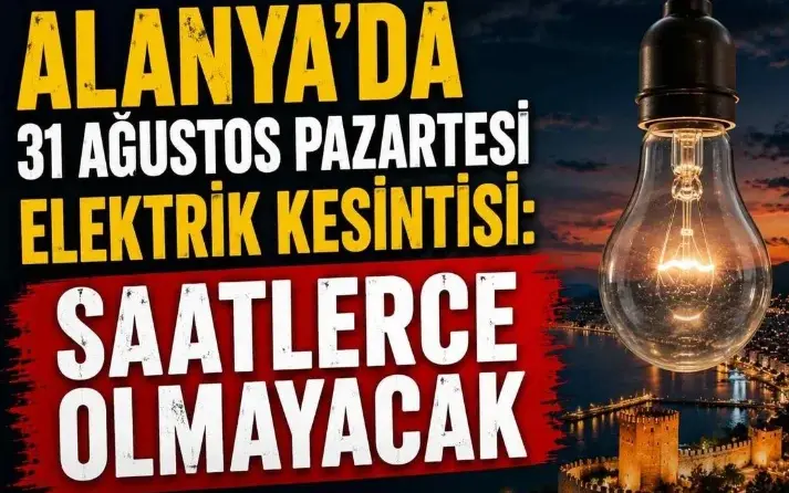 Alanya’da birçok mahallede elektrik kesintisi