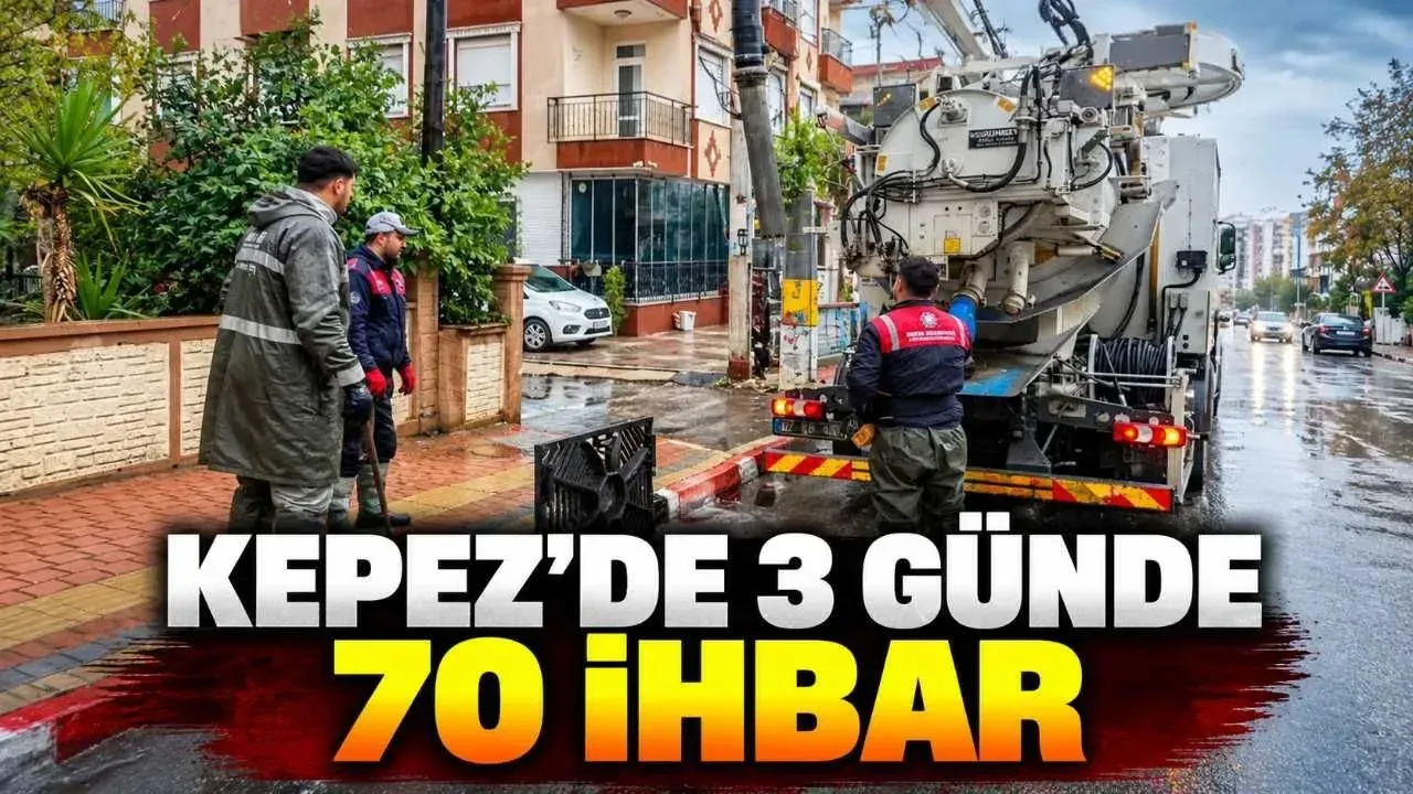 Kepez'de 70 ihbara müdahale: Belediye ekipleri 24 saat görevde